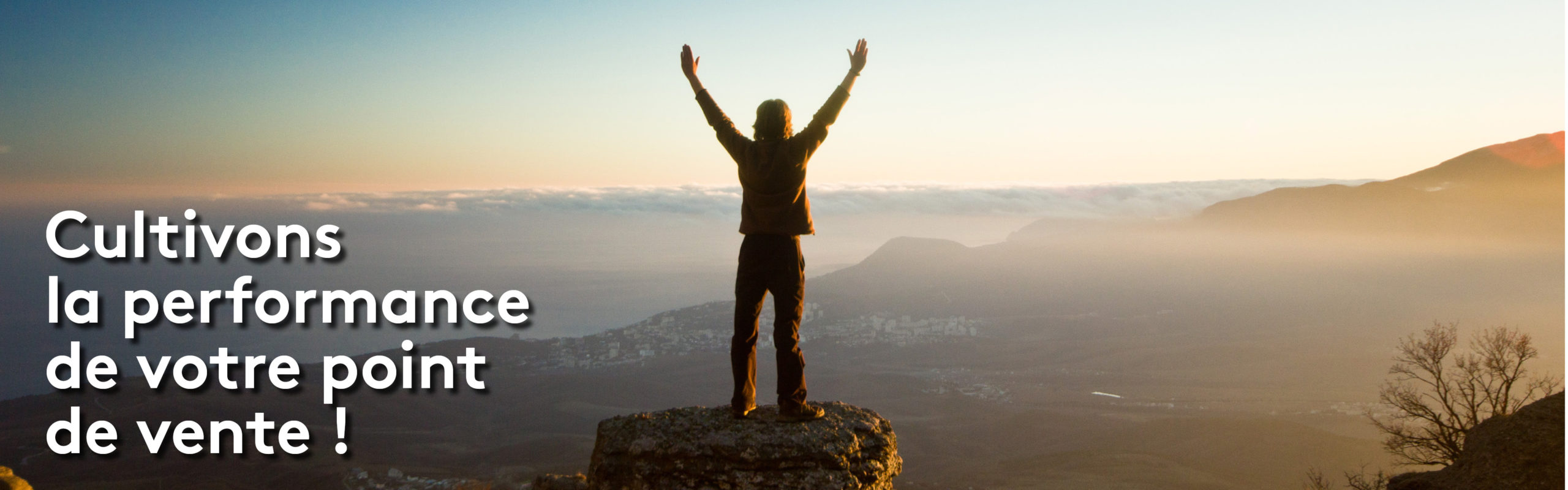 Cultivons la performance de votre point de vente !